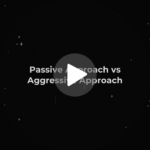 Passive Approach v Aggressive Approach