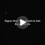 Signs that You Need to Set Boundaries