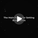 The Main Points for Setting Boundaries