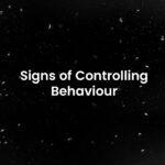 Signs Of Controlling Behaviors