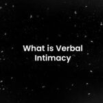 What is Verbal Intimacy
